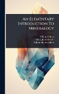 Enlarge image Cover: An Elementary Introduction To Mineralogy - Hutson Street Press