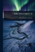 Cover: Eir, Volumes 1-2 - Hutson Street Press