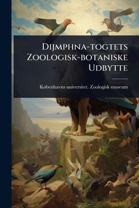 Abbildung von: Dijmphna-togtets Zoologisk-botaniske Udbytte - Hutson Street Press