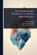 Cover: An Elementary Introduction To Mineralogy - Hutson Street Press