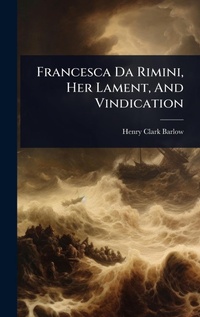 Enlarge image Cover: Francesca Da Rimini, Her Lament, And Vindication - Hutson Street Press