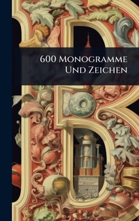 Abbildung von: 600 Monogramme Und Zeichen - Hutson Street Press