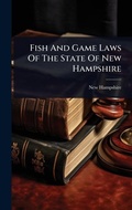 Bild: Fish And Game Laws Of The State Of New Hampshire - Hutson Street Press