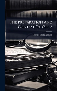 Abbildung von: The Preparation And Contest Of Wills - Hutson Street Press