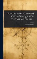 Cover: Sur Les Applications GA(c)omA(c)triques Du ThA(c)oreme D'abel... - Hutson Street Press