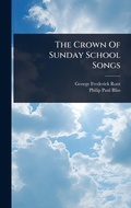 Cover: The Crown Of Sunday School Songs - Hutson Street Press