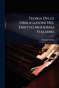 Abbildung von: Teoria Delle Obbligazioni Nel Diritto Moderno Italiano - Hutson Street Press