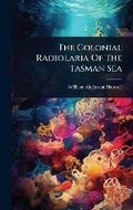 Cover: The Colonial Radiolaria Of The Tasman Sea - Hutson Street Press