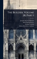 Cover: The Builder, Volume 28, Part 1 - Hutson Street Press