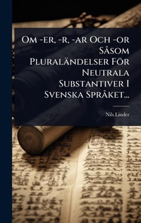 Abbildung von: Om -er, -r, -ar Och -or SA som Pluralaendelser Foer Neutrala Substantiver I Svenska SprA ket... - Hutson Street Press