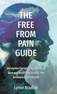 Abbildung von: The Free from Pain Guide - FriesenPress