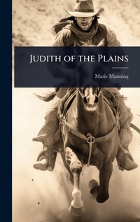 Enlarge image Cover: Judith of the Plains - Hutson Street Press