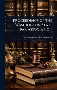 Enlarge image Cover: Proceedings of the Washington State Bar Association - Hutson Street Press