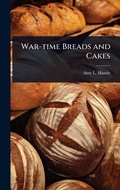 Cover: War-time Breads and Cakes - Hutson Street Press