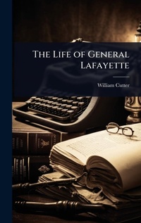 Enlarge image Cover: The Life of General Lafayette - Hutson Street Press