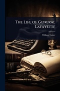 Cover: The Life of General Lafayette - Hutson Street Press