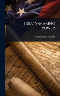 Abbildung von: Treaty-Making Power - Hutson Street Press