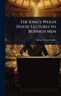 Cover: The King's Weigh House Lectures to Business Men - Hutson Street Press