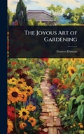 Cover: The Joyous Art of Gardening - Hutson Street Press