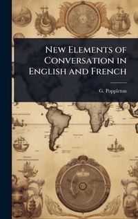 Abbildung von: New Elements of Conversation in English and French - Hutson Street Press