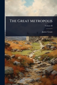 Abbildung von: The Great Metropolis - Hutson Street Press