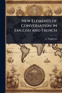 Abbildung von: New Elements of Conversation in English and French - Hutson Street Press