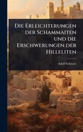 Cover: Die Erleichterungen der Schammaiten und die Erschwerungen der Hilleliten - Hutson Street Press