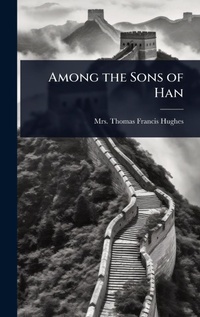 Abbildung von: Among the Sons of Han - Hutson Street Press