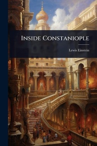 Abbildung von: Inside Constaniople - Hutson Street Press