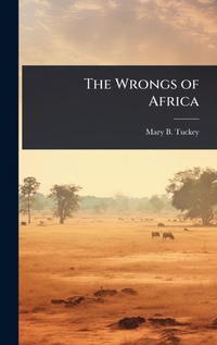 Abbildung von: The Wrongs of Africa - Hutson Street Press