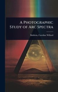 Abbildung von: A Photographic Study of Arc Spectra - Hutson Street Press