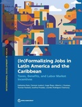 Cover: (in)Formalizing Jobs in Latin America and the Caribbean - World Bank Publications