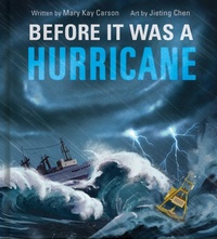 Enlarge image Cover: Before It Was a Hurricane (A Nonfiction Earth Science Picture Book with Double Gatefold for Kids) - Little Bee Books Inc.