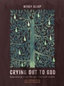 Cover: Crying Out to God - IVP Bible Studios