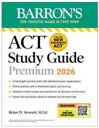 Enlarge image Cover: ACT Study Guide Premium, 2026: 6 Practice Tests + Comprehensive Review + Online Practice for the New Enhanced ACT - Barrons Educational Services