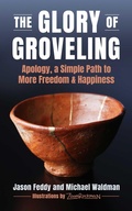 Cover: The Glory of Groveling - Skyhorse Publishing