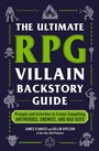 Cover: The Ultimate RPG Villain Backstory Guide - Adams Media