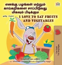 Abbildung von: I Love to Eat Fruits and Vegetables (Tamil English Bilingual Children's Book) - KidKiddos Books Ltd.