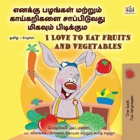 Abbildung von: I Love to Eat Fruits and Vegetables (Tamil English Bilingual Children's Book) - KidKiddos Books Ltd.