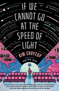 Cover: If We Cannot Go at the Speed of Light - Simon + Schuster LLC