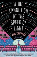 Cover: If We Cannot Go at the Speed of Light - S&s/Saga Press