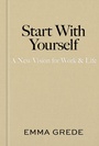Cover: Start With Yourself - Avid Reader Press