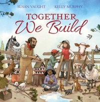 Enlarge image Cover: Together We Build - Beach Lane Books