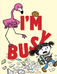 Enlarge image Cover: I'm Busy - Simon & Schuster Books for Young Readers