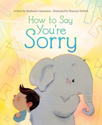 Enlarge image Cover: How to Say You're Sorry - Beach Lane Books