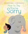 Cover: How to Say You're Sorry - Beach Lane Books