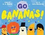 Cover: Go Bananas! - Simon & Schuster Books for Young Readers