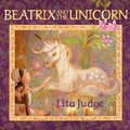 Cover: Beatrix and the Unicorn - Atheneum Books for Young Readers