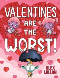 Enlarge image Cover: Valentines Are the Worst! - Simon & Schuster Books for Young Readers