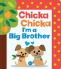 Cover: Chicka Chicka I'm a Big Brother - Little Simon